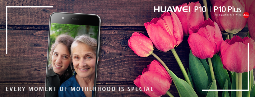 Promo Alert: Gift Mom with a Huawei P10 This Mother’s Day